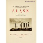 MORCINEK Gustaw - Śląsk. Przedmowę napisał Eugenjusz Kwiatkowski. Poznań [1933]. Księg. Polska (R. Wegner). 8, s....