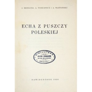 J. Brodacki, A. Tuskiewicz, A. Wańtowski - Echa z Puszczy Poleskiej. 1936.