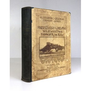 A. Czołowski, B. Janusz - Przeszłość i zabytki województwa tarnopolskiego. 1926.