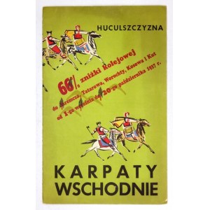 KARPATY Wschodnie. Huculszczyzna. [Warszawa?] 1937. [Liga Popierania Turystyki?]. Zakł. Graf. Biblioteka Polska...
