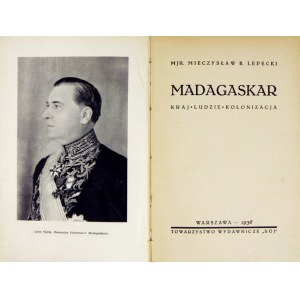 LEPECKI Mieczysław B. - Madagaskar. Kraj, ludzie, kolonizacja. Warszawa 1938. Towarzystwo Wydawnicze Rój. 8, s. 309, [...