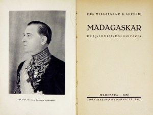 LEPECKI Mieczysław B. - Madagaskar. Kraj, ludzie, kolonizacja. Warszawa 1938. Towarzystwo Wydawnicze 
