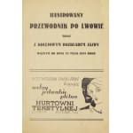 ILUSTROWANY przewodnik po Lwowie wraz z kolejowym rozkładem jazdy ważnym od dnia 22 maja 1937 roku. Lwów [1937]. Druk. ...