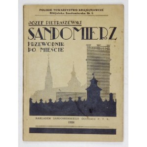 PIETRASZEWSKI Józef - Sandomierz. Przewodnik po mieście. Sandomierz 1938. Nakł. Sandomierskiego Oddz. P. T. K. 16d,...