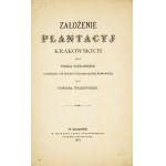 J. Radwański - Założenie plantacyj krakowskich. 1872.