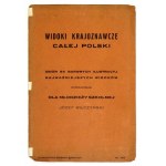 WILCZYŃSKI Józef - Widoki krajoznawcze całej Polski. Zbiór 64 barwnych ilustracyj najważniejszych widoków. Opracował dla...