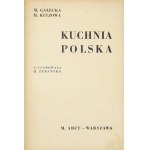 GAŁECKA M[aria], KULZOWA H[alina] - Kuchnia polska. Ilustrowała H[elena] Żerańska. Warszawa [1934]. M. Arct. 8, s....