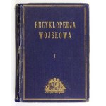 ENCYKLOPEDJA wojskowa. Pod red. Ottona Laskowskiego. T. 1-7. Warszawa 1931-1939. Towarzystwo Wiedzy Wojskowej i Wojskowy...