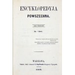 ENCYKLOPEDYJA powszechna. T. 1-28. Warszawa 1859-1868. S. Orgelbrand. 8. opr. wsp. pł....