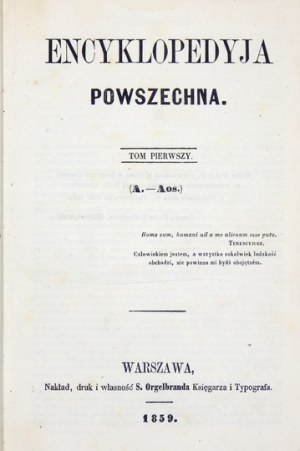 ENCYKLOPEDYJA powszechna. T. 1-28. Warszawa 1859-1868. S. Orgelbrand. 8. opr. wsp. pł....