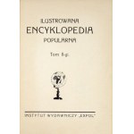 ILUSTROWANA encyklopedja popularna. T. 1-2. Publikacja nieznana bibliografom.