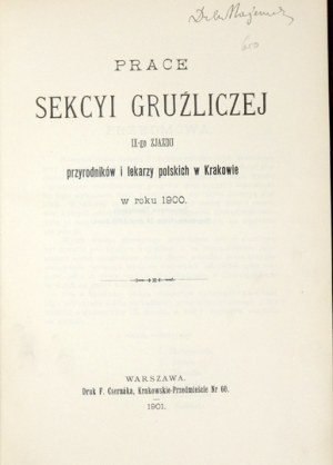 PRACE Sekcyi Gruźliczej IX-go Zjazdu przyrodników i lekarzy polskich w Krakowie w roku 1900. Warszawa 1901....