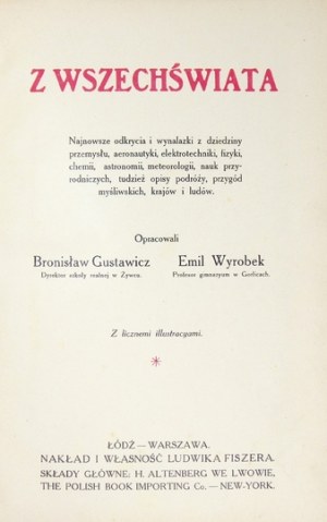 GUSTAWICZ Bronisław, WYROBEK Emil - Z wszechświata. Najnowsze odkrycia i wynalazki z dziedziny przemysłu, aeronautyki [....