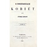 [HOFFMANOWA Klementyna] - O powinnościach kobiet. Przez autorkę Karoliny [pseud.]. T. 1-3. Warszawa 1849. Druk....