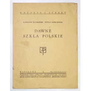 BUCZKOWSKI Kazimierz, SKÓRCZEWSKI Witold - Dawne szkła polskie. Warschau 1938, Abteilung für Polnische Architektur und Geschichte der S...