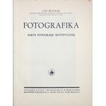 BUŁHAK Jan - Fotografika. Zarys fotografji artystycznej. Warschau [1931]. Trzaska, Evert und Michalski. 4, s. [4], 174,...