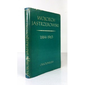 [JASTRZĘBOWSKI Wojciech]. Wojciech Jastrzębowski 1884-1963, Wrocław 1971, Ossolineum. 8, pp. 154, illustrations 83,...