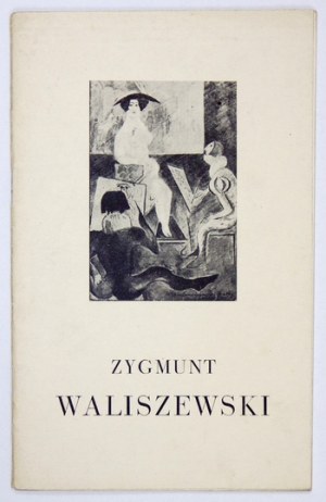 Z. Waliszewski 1897-1936. Prace młodzieńcze. Muz. Narodowe, Warszawa 1964.