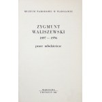 Z. Waliszewski 1897-1936. Prace młodzieńcze. Muz. Narodowe, Warszawa 1964.