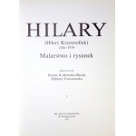 Hilary (H. Krzysztofiak) 1926-1979. Gemälde und Zeichnungen. Muz. Narodowe, Warschau 1997.