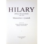 Hilary (H. Krzysztofiak) 1926-1979. Malarstwo i rysunek. Muz. Narodowe, Warszawa 1997.