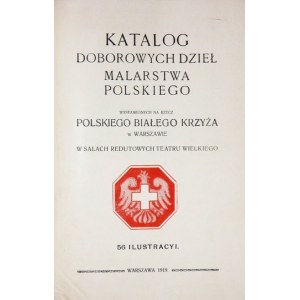 Polnisches Weißes Kreuz. Katalog ausgewählter Werke der polnischen Malerei, ausgestellt für ......