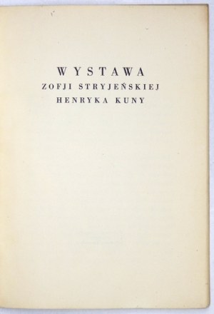 Wystawa prac Zofji Stryjeńskiej, Henryka Kuny. Warszawa, XI 1930.