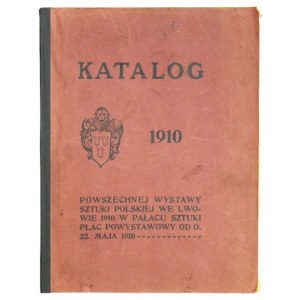 Powszechna Wystawa Sztuki Polskiej we Lwowie. Katalog ... Lwów, V 1910. 8, s. [68], tabl. 36....