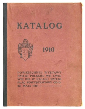 Powszechna Wystawa Sztuki Polskiej we Lwowie. Katalog ... Lwów, V 1910. 8, s. [68], tabl. 36....
