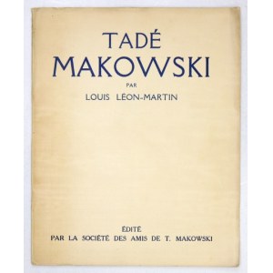 LÉON-MARTIN Louis - Tadé Makowski 1882-1932. Paris 1935. 8, p. 22, [1]. broch.
