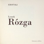 RÓZGA L. – Erotyki. 1990. Z oryg. grafiką sygnowaną przez artystę.