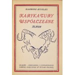 SICHULSKI Kazimierz - Karykatury współczesne. Legionen, Politiker, Schriftsteller, Maler, Schauspieler. Kraków [1920]....