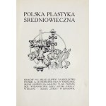 STASIAK Ludwik - Polska plastyka średniowieczna. Kraków 1912. druk. Narodowa. 8, S. XII, 169, [1]. Umschlag ppł....