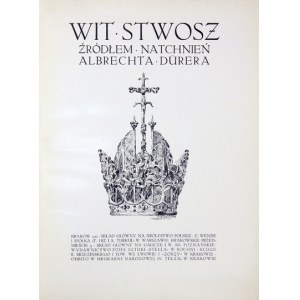 STASIAK Ludwik - Wit Stwosz eine Quelle der Inspiration für Albrecht Dürer. Kraków 1913, Druk. Narodowa. 4, S. VIII, 103, [1]....