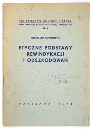TATARKIEWICZ Władysław - Etyczne podstawy rewindykacji i odszkodowań. Warszawa 1945. Druk. 