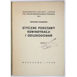 TATARKIEWICZ Władysław - Etyczne podstawy rewindykacji i odszkodowań. Warszawa 1945. Druk. Czytelnik. 8, s. 23, [1]...