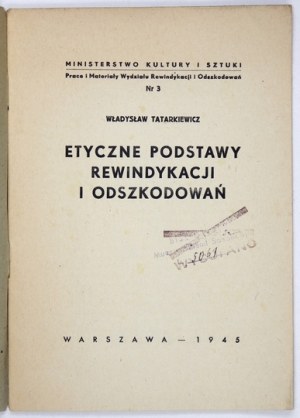 TATARKIEWICZ Władysław - Etyczne podstawy rewindykacji i odszkodowań. Warszawa 1945. Druk. 