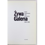 LIVE-Galerie. Łódzki progresywny ruch artystyczny 1969-1992. Łódź 2000. Łódzki Dom Kultury, FF Gallery. 4, s....