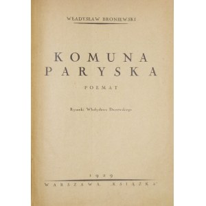 BRONIEWSKI W. - Die Pariser Kommune. 1929: Die Ausgabe wurde beschlagnahmt!