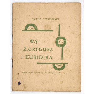 CZYŻEWSKI Tytus - The Serpent, Orpheus and Euridice. An antique vision. Graphic drawings in the text by T....