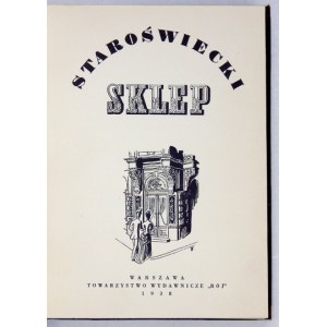 STAROSWIECKI Geschäft. 1938. mit 10 Holzschnitten zum Firmenjubiläum der Firma E. Wedel.