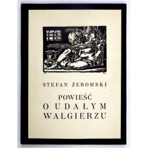 ŻEROMSKI Stefan - A Novel of the Successful Valgier. Decorated by Zygmunt Kaminski. Warsaw-Krakow 1926. published by J....