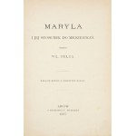 BEŁZA Władysław - Maryla und ihre Beziehung zu Mickiewicz. Wyd. II [właśc. III] z portretem Maryli. Lwów 1887. druk....