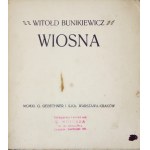 BUNIKIEWICZ Witold - Wiosna. Warsaw-Krakow 1911; G. Gebethner and S-ka. 16d, p. 59....