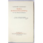 CZACHOWSKI Kazimierz - Marja Rodziewiczówna against the background of her novels. Poznan [1935]. Polish ed. by R. Wegner. 8, s. [4]...