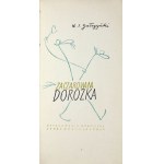 K. I. Gałczyński – Zaczarowana dorożka. 1957. z dedykacją J. Desselbergera....