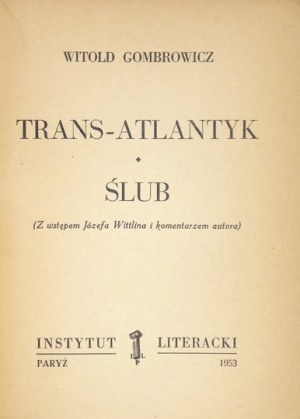 GOMBROWICZ W. - Trans-Atlantyk. Ślub. 1953. Bibliot. 