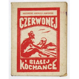 JAWORSKI K. A. - Die rot-weiße Geliebte. 1924. Umschlag Linolschnitt von Z. Waśniewski.