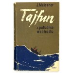 J. MEISSNER - Taifun aus dem Südosten. 1955. Vom Autor signiert.