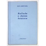 OBERTYŃSKA B. - Ballada o chorym księżycu. 1959. Z dedykacją autorki.